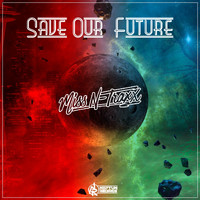 Miss N-Traxx - Save Our Future