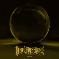 Then Comes Silence - Chain