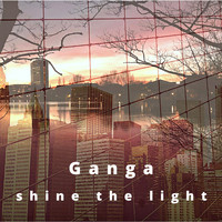 Ganga - Shine the Light
