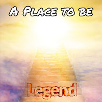 Legend - A Place to Be