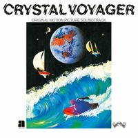 G. Wayne Thomas & The Crystal Voyager Band - Crystal Voyager (Original Motion Picture Soundtrack)