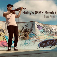Brad Reid - Haley's (BMX Remix)