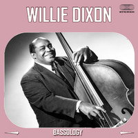 Willie Dixon - Bassology