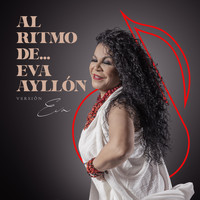 Eva Ayllón - Al Ritmo de Eva Ayllón (Versión Eva)