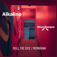 Alkalino - Roll the Dice / Membrana