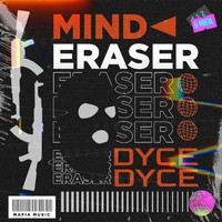 Dyce - Mind Eraser