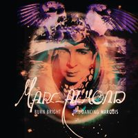 Marc Almond - Burn Bright / The Dancing Marquis
