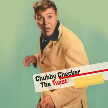 Chubby Checker - The Twist