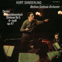 Berliner Sinfonie-Orchester & Kurt Sanderling - Shostakovich: Symphony No. 5