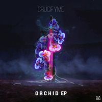 Crucifyme - Orchid EP