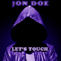 Jon Doe - Lets Touch