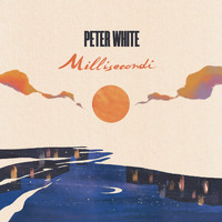 Peter White - Millisecondi