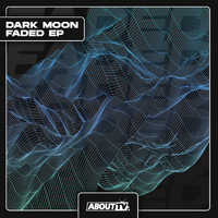 Dark Moon - Faded