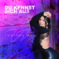 Viktoria Mila - Du kennst dich aus