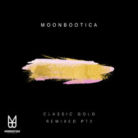Moonbootica - Classic Gold Remixed (Pt.2)