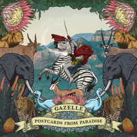 Gazelle - Postcards From Paradise