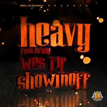 Heavy - Showin Off (feat. Wesfif) (Explicit)