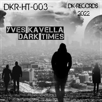 Yves Kavella - Dark Times