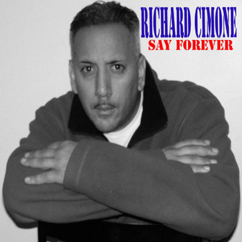 Richard Cimone - Say Forever