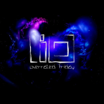 Lio - Overrated Friday (Explicit)