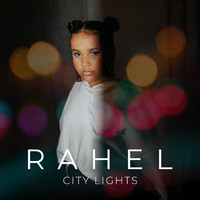 RAHEL - City Lights
