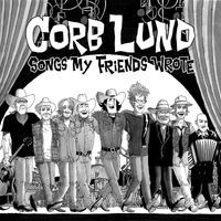 Corb Lund - Songs My Friends Wrote (Explicit)
