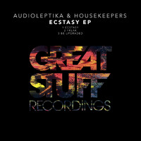 Audioleptika & HouseKeepers - Ecstasy EP