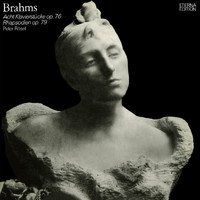Peter Rösel - Brahms: 8 Piano Pieces & 2 Rhapsodies