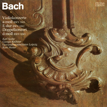 Karl Suske, Giorgio Kröhner, Gewandhausorchester Leipzig & Kurt Masur - Bach: Violin Concertos
