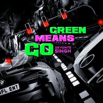 Devonte Singh - Green Means Go