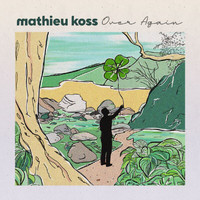 Mathieu Koss - Over Again