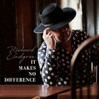 Richard Lindgren - It Makes No Difference