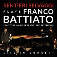 Sentieri Selvaggi - Sentieri Selvaggi Plays Franco Battiato