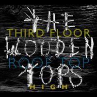 The Woodentops - Third Floor Rooftop High