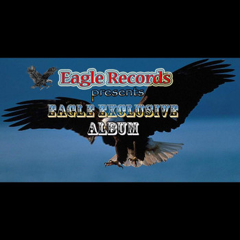 Various Artists - Eagle Exclusive (Eagle Records Presents:)