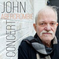 John Abercrombie - In Concert