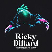 Ricky Dillard - Breakthrough: The Exodus (Live)