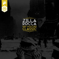 Zilla Rocca - Bad Weather Classic (Explicit)