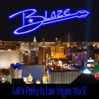 Blaze - Let's Party in Las Vegas
