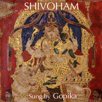 Gopika - Shivoham (Nirvana Shatakam)