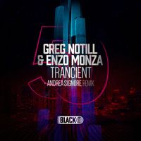 Greg Notill, Enzo Monza - Trancient