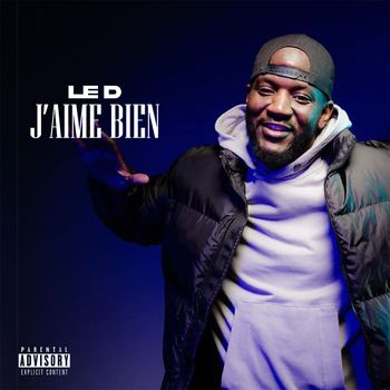 Le D - J'aime bien (Explicit)