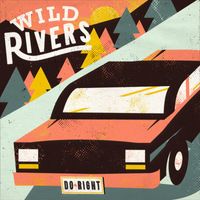 Wild Rivers - Do Right
