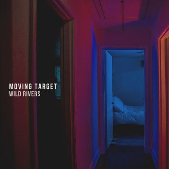 Wild Rivers - Moving Target