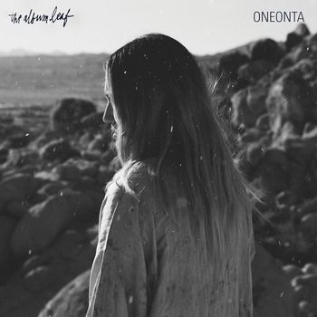 The Album Leaf - Oneonta