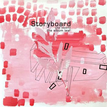 The Album Leaf - Storyboard (JMJL Rework)