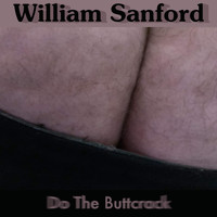 William Sanford - Do The Buttcrack (Explicit)