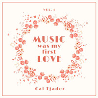 Cal Tjader - Music Was My First Love, Vol. 1