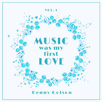 Benny Golson - Music Was My First Love, Vol. 1