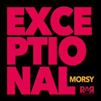 Morsy - Exceptional